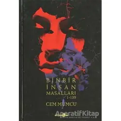 Binbir İnsan Masalları 1-139 - Cem Mumcu - Okuyan Us Yayınları