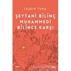 Şeytani Bilinç Muhammedi Bilince Karşı - Taşkın Tuna - Şule Yayınları