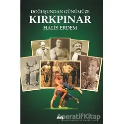 Doğuşundan Günümüze Kırkpınar (Küçük Boy) - Halis Erdem - Dahi Yayıncılık