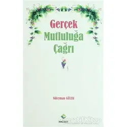 Gerçek Mutluluğa Çağrı - Süleyman Gülek - Rağbet Yayınları