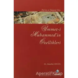 Kur’an ve Sünnet’e Göre Ümmet-i Muhammed’in Özellikleri - Abdullah Aydın - Rağbet Yayınları