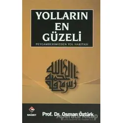 Yolların En Güzeli - Osman Öztürk - Rağbet Yayınları