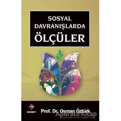 Sosyal Davranışlarda Ölçüler - Osman Öztürk - Rağbet Yayınları