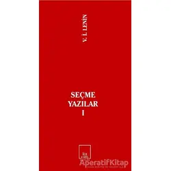 Seçme Yazılar 1 - Vladimir İlyiç Lenin - İlkeriş Yayınları