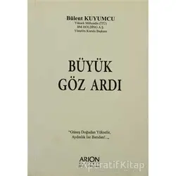 Büyük Göz Ardı - Bülent Kuyumcu - Arion Yayınevi