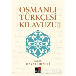 Osmanlı Türkçesi Kılavuzu 1 - Hayati Develi - Kesit Yayınları