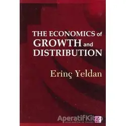 The Economics of Growth and Distribution - Erinç Yeldan - Efil Yayınevi