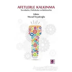 Afetlerle Kalkınma - Murad Tiryakioğlu - Efil Yayınevi