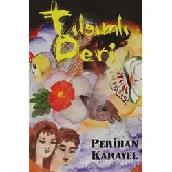 Tılsımlı Deri - Perihan Karayel - Cinius Yayınları