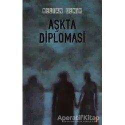 Aşkta Diplomasi - Beltan Demir - Cinius Yayınları