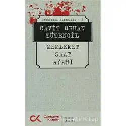 Memleket Saat Ayarı - Cavit Orhan Tütengil - Cumhuriyet Kitapları