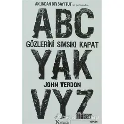 Gözlerini Sımsıkı Kapat - John Verdon - Koridor Yayıncılık