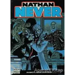 Nathan Never Serisi 9 - Robotların Dünyası - Antonio Serra - Çizgi Düşler Yayınevi