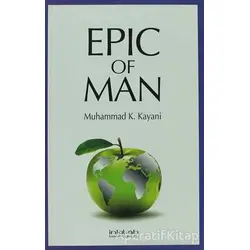 Epic Of Man - Muhammad K. Kayani - İnkılab Yayınları