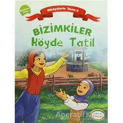 Bizimkiler Köyde Tatil - Ayşe Alkan Sarıçiçek - İnkılab Yayınları