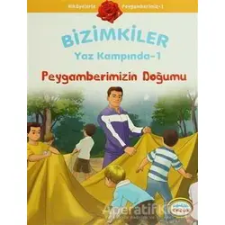 Bizimkiler Yaz Kampında 1 - Peygamberimizin Doğumu - Ayşe Alkan Sarıçiçek - İnkılab Yayınları