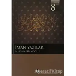 İman Yazıları - Mustafa İslamoğlu - Düşün Yayıncılık