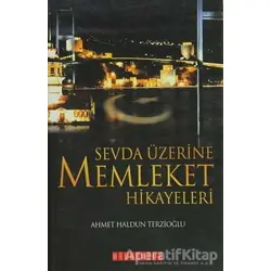 Sevda Üzerine Memleket Hikayeleri - Ahmet Haldun Terzioğlu - Bilgeoğuz Yayınları