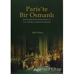 Paris’te Bir Osmanlı - Bekir Günay - Kitabevi Yayınları