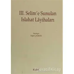 3. Selim’e Sunulan Islahat Layihaları - Kolektif - Kitabevi Yayınları