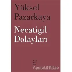 Necatigil Dolayları - Yüksel Pazarkaya - Sözcükler Yayınları