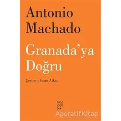 Granadaya Doğru - Antonio Machado - Sözcükler Yayınları