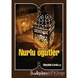 Nurlu Öğütler - Muhyiddin İbn Arabi - Şadırvan Yayınları