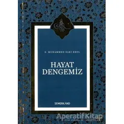 Hayat Dengemiz - S. Muhammed Saki Elhüseyni - Semerkand Yayınları