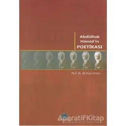 Abdülhak Hamid’in Poetikası - Ali İhsan Kolcu - Salkımsöğüt Yayınları
