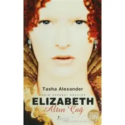 Elizabeth Altın Çağ - Tasha Alexander - Artemis Yayınları