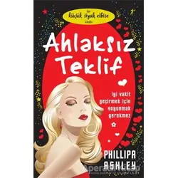 Ahlaksız Teklif - Phillipa Ashley - Artemis Yayınları