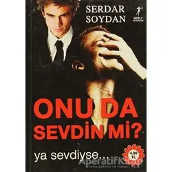 Onu da Sevdin mi? - Serdar Soydan - Artemis Yayınları