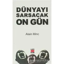 Dünyayı Sarsacak On Gün - Alain Minc - Elips Kitap