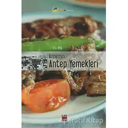 Annemin Antep Yemekleri - Kolektif - Elips Kitap