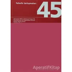 Felsefe Tartışmaları Sayı: 45 - Kolektif - Boğaziçi Üniversitesi Yayınevi