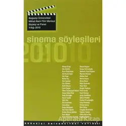 Sinema Söyleşileri 2010 - Kolektif - Boğaziçi Üniversitesi Yayınevi
