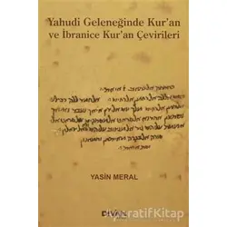 Yahudi Geleneğinde Kuran ve İbranice Kuran Çevirileri - Yasin Meral - Divan Kitap