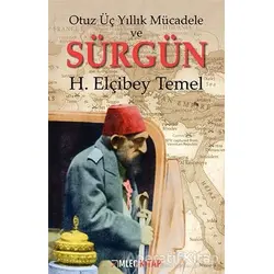 Otuz Üç Yıllık Mücadele ve Sürgün - H. Elçibey Temel - İmleç Kitap