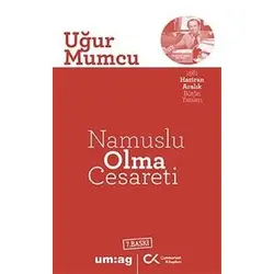 Namuslu Olma Cesareti - Uğur Mumcu - um:ag Yayınları