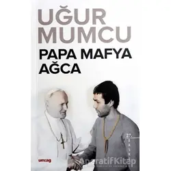Papa Mafya Ağca - Uğur Mumcu - um:ag Yayınları