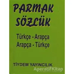 Parmak Sözlük Türkçe - Arapça / Arapça - Türkçe - Osman Düzgün - Tiydem Yayıncılık