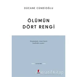 Ölümün Dört Rengi - Dücane Cündioğlu - Kapı Yayınları