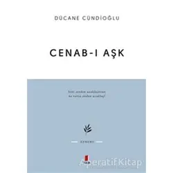 Cenab-ı Aşk - Dücane Cündioğlu - Kapı Yayınları