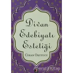Divan Edebiyatı Estetiği - Cihan Okuyucu - Kapı Yayınları