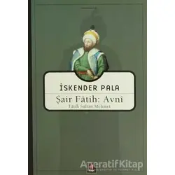 Şair Fatih: Avni - İskender Pala - Kapı Yayınları