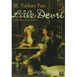 Lale Devri - M. Turhan Tan - Kapı Yayınları