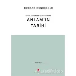 Anlam’ın Tarihi - Dücane Cündioğlu - Kapı Yayınları