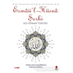 Esmaül-Hüsna Şerhi - Ali Osman Tatlısu - Kapı Yayınları