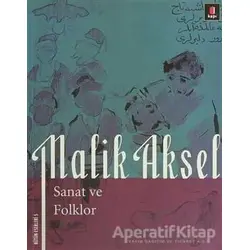 Malik Aksel - Sanat ve Folklor - Beşir Ayvazoğlu - Kapı Yayınları