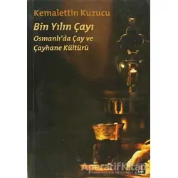 Bin Yılın Çayı - Kemalettin Kuzucu - Kapı Yayınları